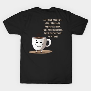 High rank Caffeine (Coffee Motivational and Inspirational Quote) T-Shirt